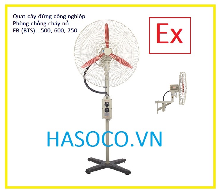 Quạt cây đứng công nghiệp chống cháy nổ hiroko FB BTS - 500 600 750